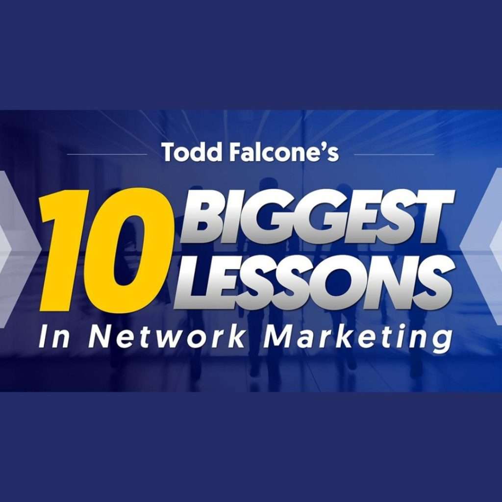 Todd Falcone - 10 Biggest Lessons in Network Marketing