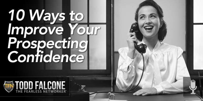 10 Ways to Improve Your Prospecting Confidence