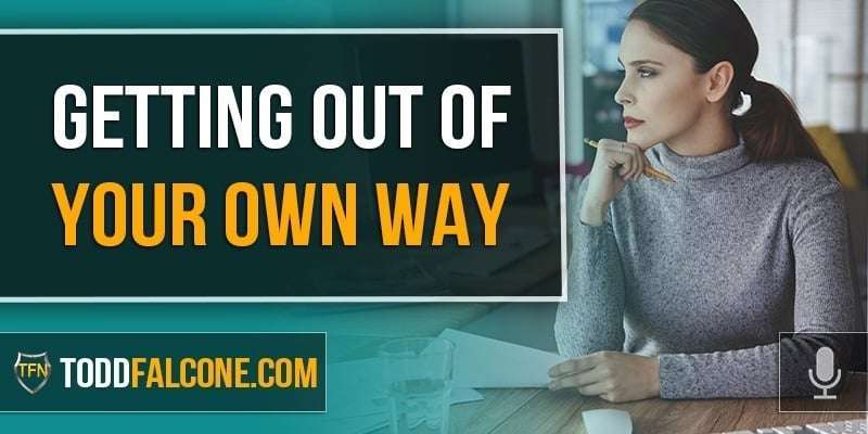 Getting Out of Your Own Way