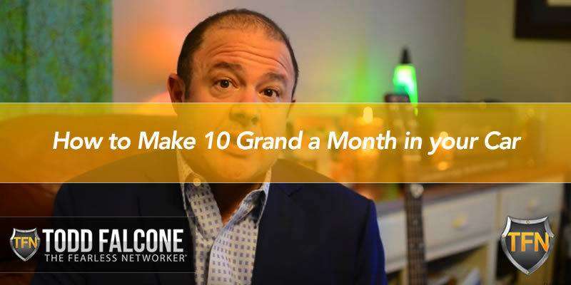 How to Make 10 Grand a Month in your Car