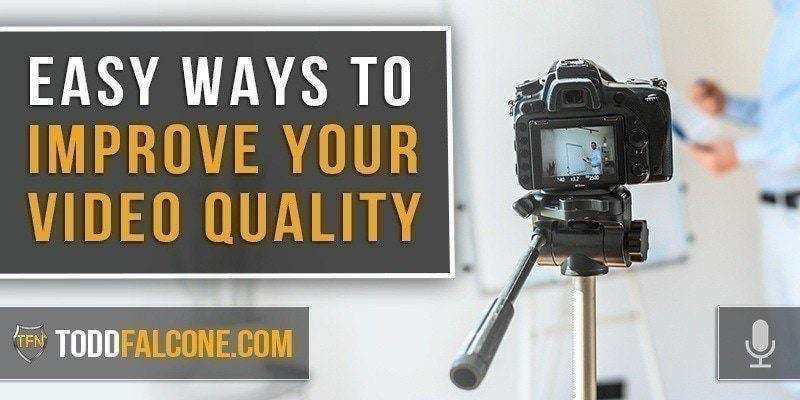 Easy Ways To Improve Your Video Quality