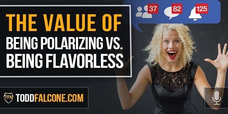 The Value of Being Polarizing vs Being Flavorless
