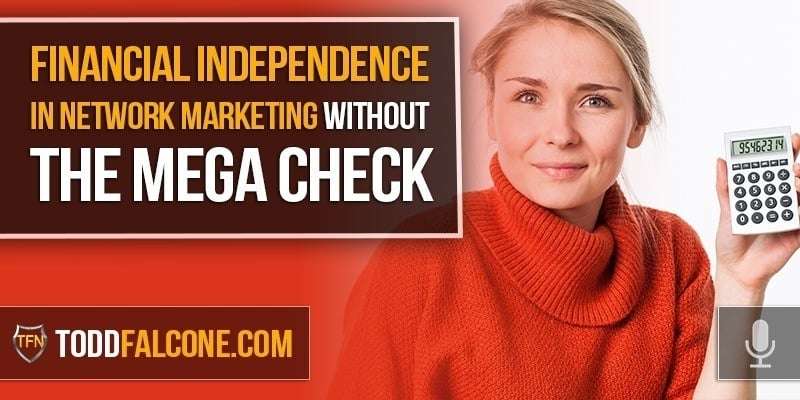 Financial Independence In Network Marketing
