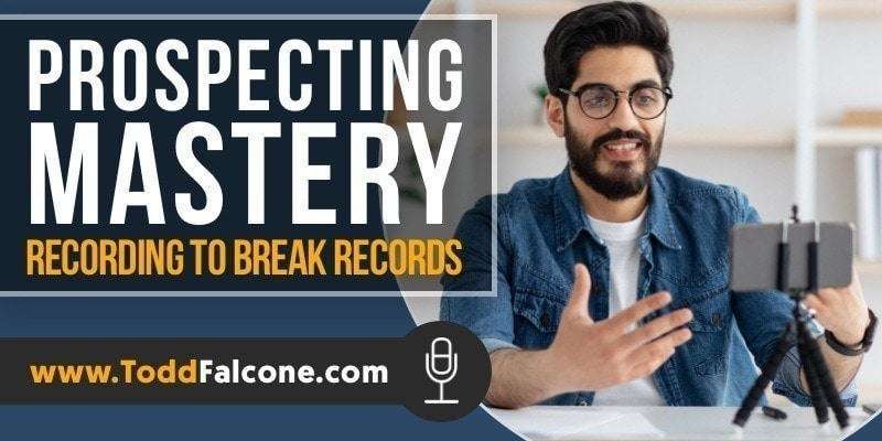 Prospecting Mastery - Recording To Break Records