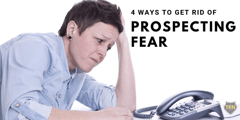 4-Ways-to-get-rid-of-prospecting-fear