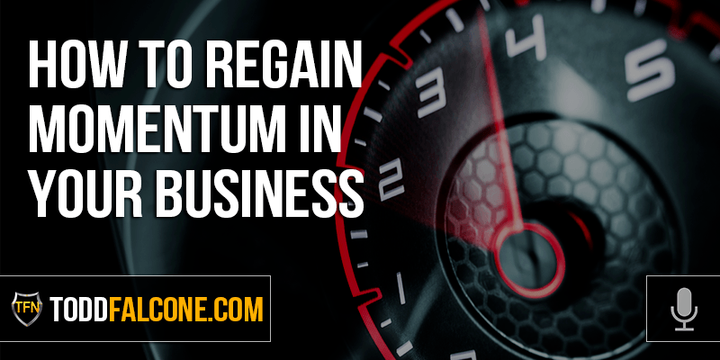 How to Regain Momentum in Your Business