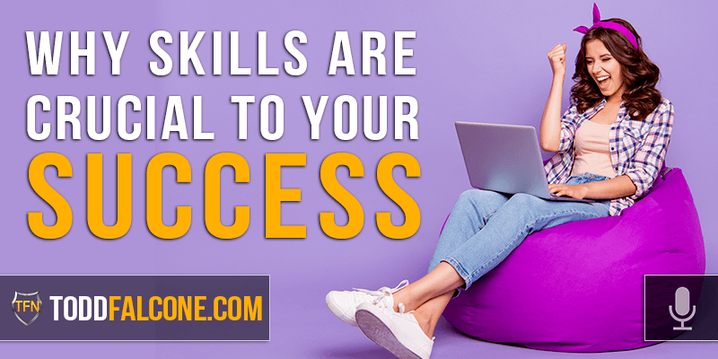 Why Skills are Crucial to Your Success