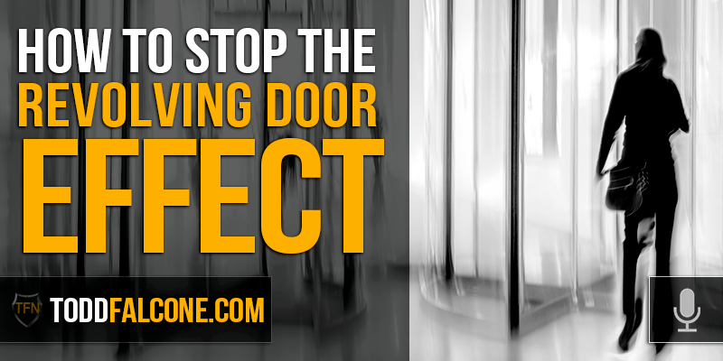 How to Stop the Revolving Door Effect