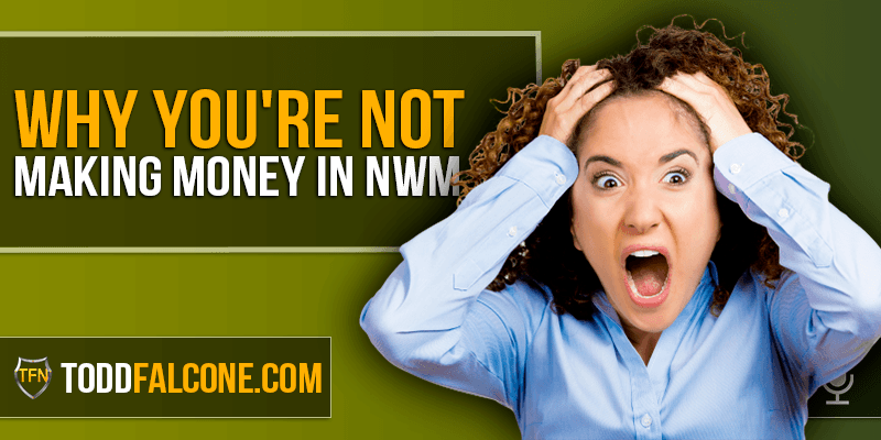 Why You're Not Making Money in NWM