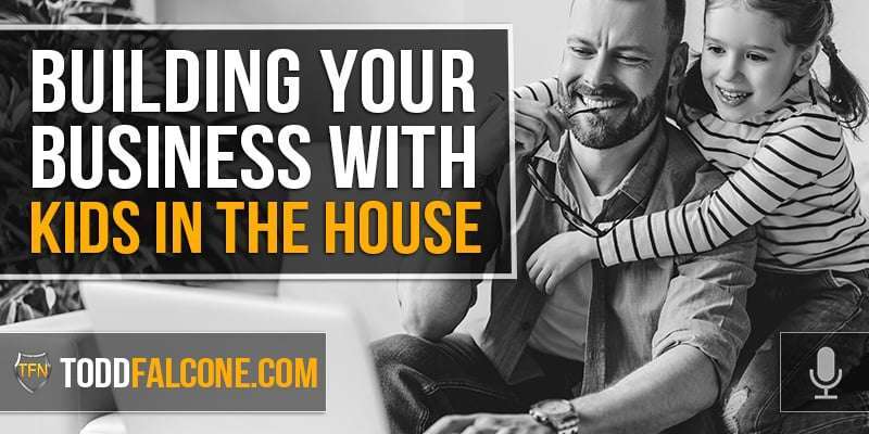 Building Your Business with Kids in the House