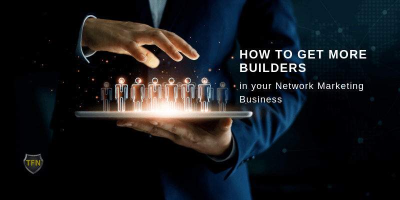How-to-Find-More-Business-Builders-for-your-Network-Marketing-Team