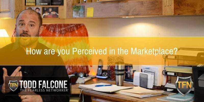 How are you Perceived in the Marketplace