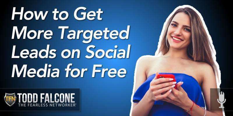How to Get More Targeted Leads on Social Media for Free