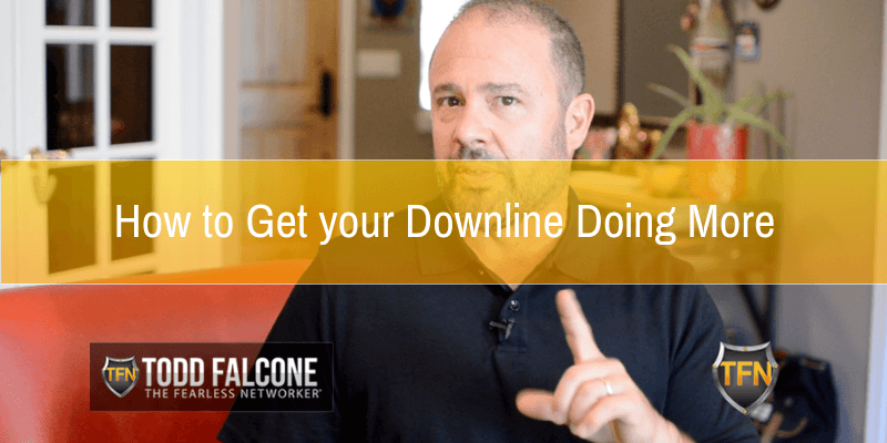 How-to-Get-your-Downline-Doing-More