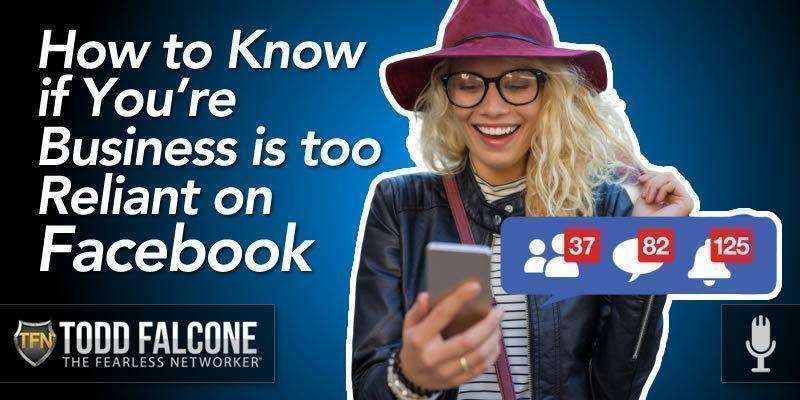 How to Know if You're Business is too Reliant on Facebook