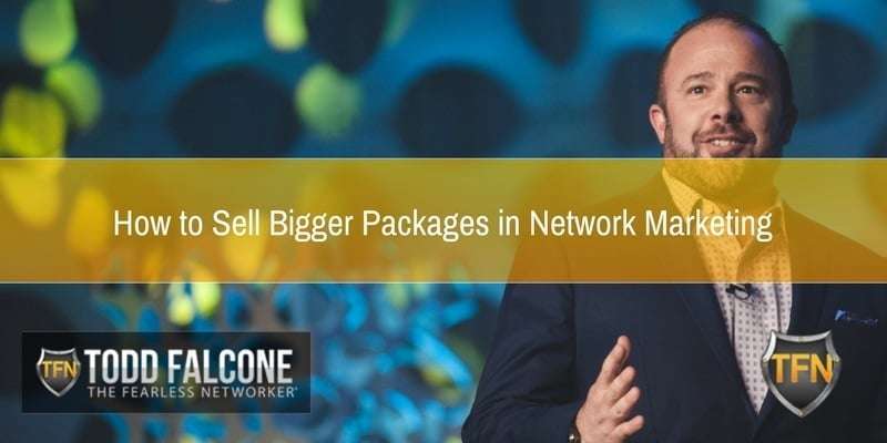 How-to-Sell-Bigger-Packages-in-Network-Marketing-1