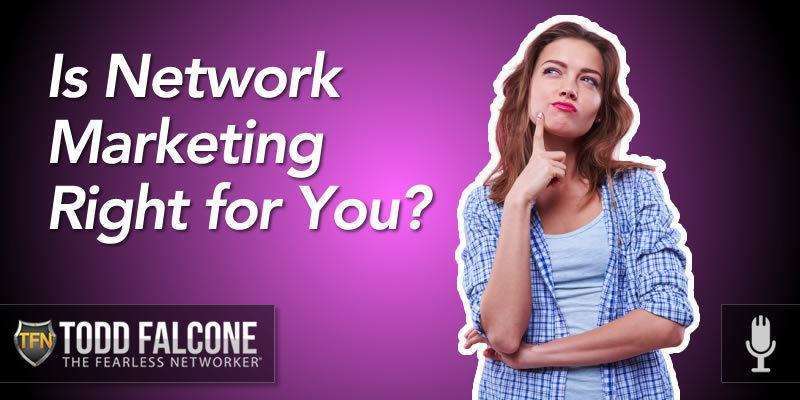 Is Network Marketing Right for You