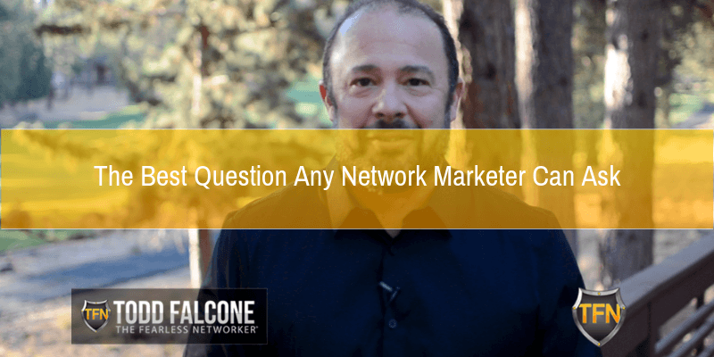 The-Best-Question-Any-Network-Marketer-Can-Ask