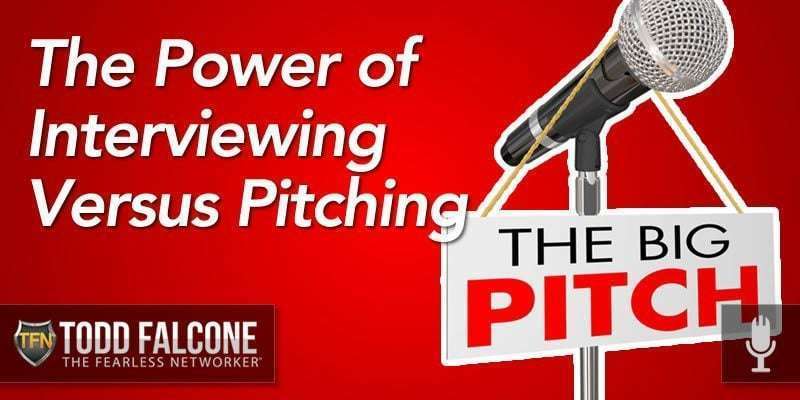 The Power of Interviewing Versus Pitching