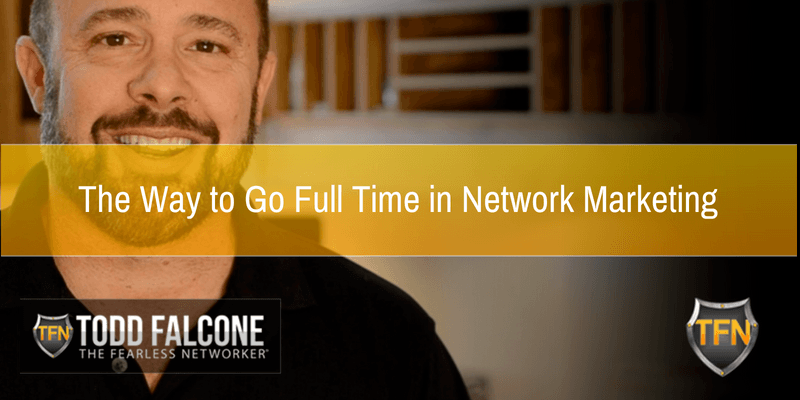 The-Way-to-Go-Full-Time-in-Network-Marketing