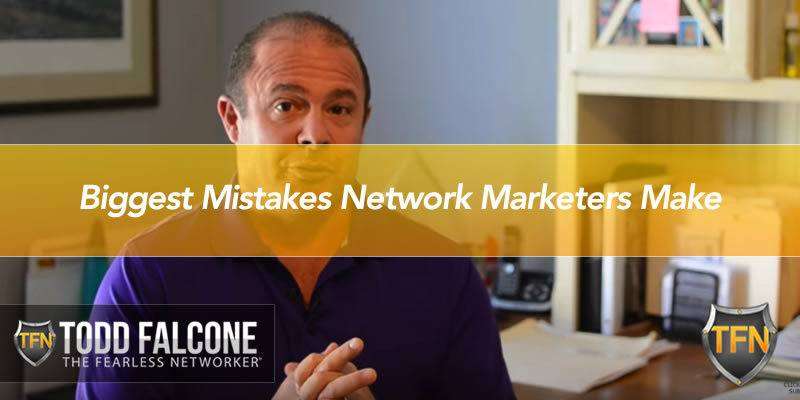 Biggest Mistakes Network Marketers Make