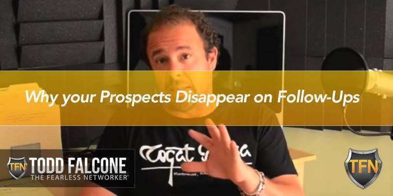 MLM Prospecting: Why your Prospects Disappear on Follow-Ups