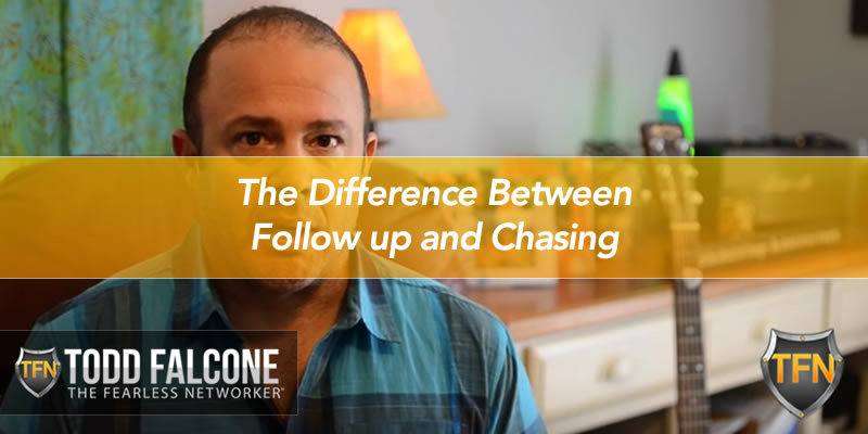 The Difference Between Follow up and Chasing