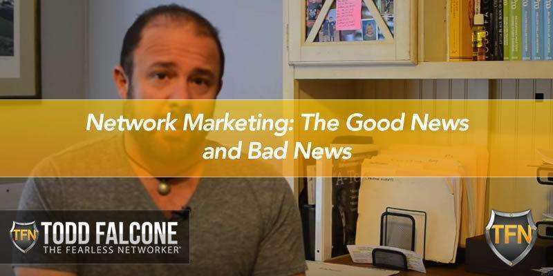 Network Marketing: The Good News and Bad News