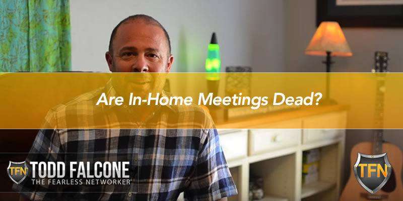 Are In-Home Meetings Dead?