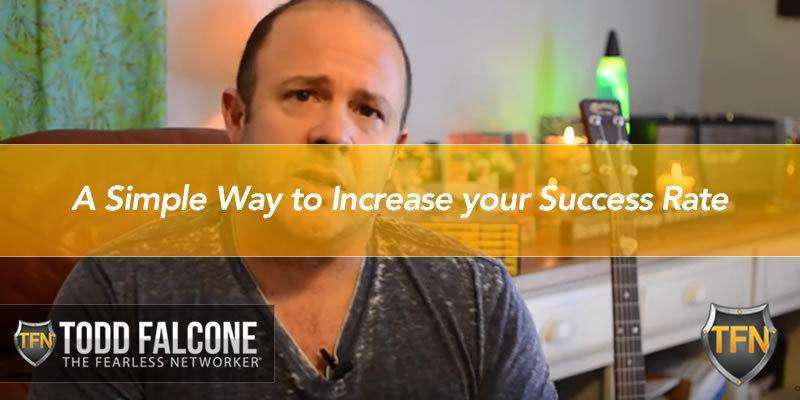 A Simple Way to Increase your Success Rate