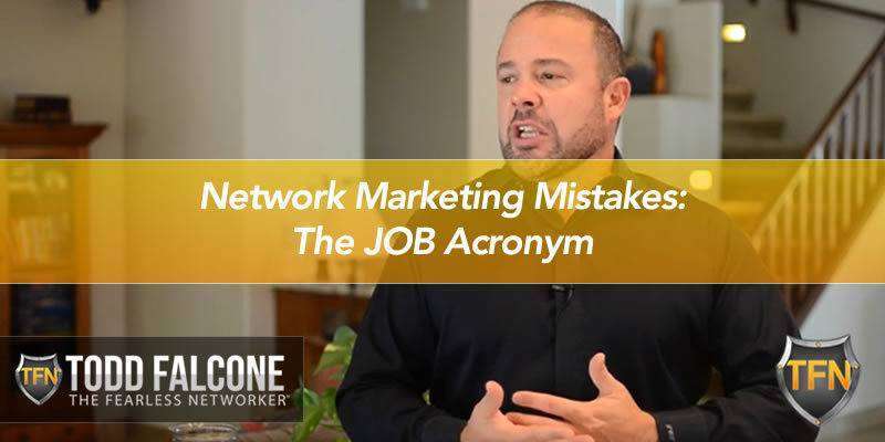 Network Marketing Mistakes: The JOB Acronym