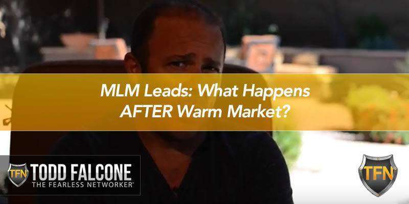 MLM Leads: What Happens AFTER Warm Market?