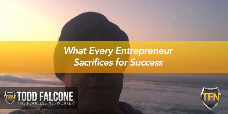 What Every Entrepreneur Sacrifices for Success