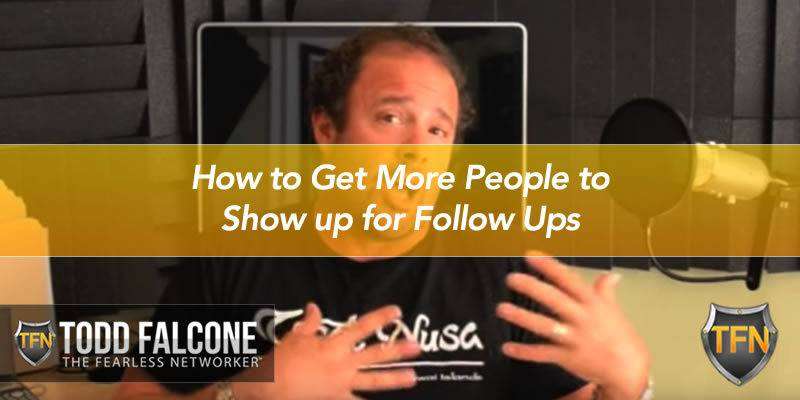 MLM Prospecting: How to Get More People to Show up for Follow Ups