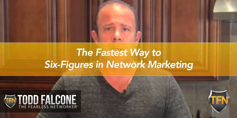 The Fastest Way to Six-Figures in Network Marketing