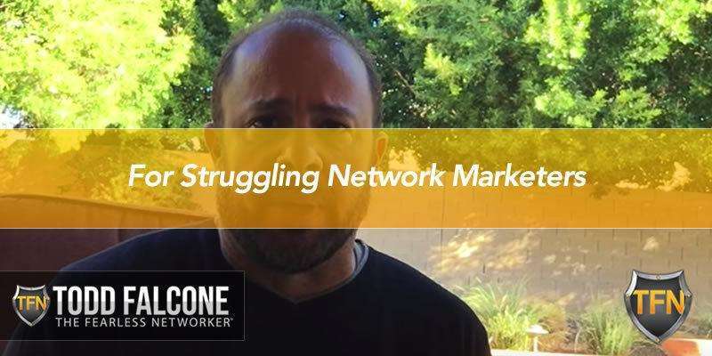For Struggling Network Marketers