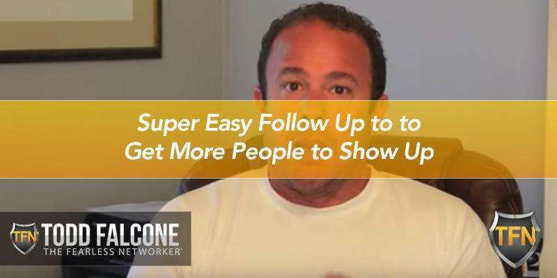 Super Easy Follow Up to to Get More People to Show Up