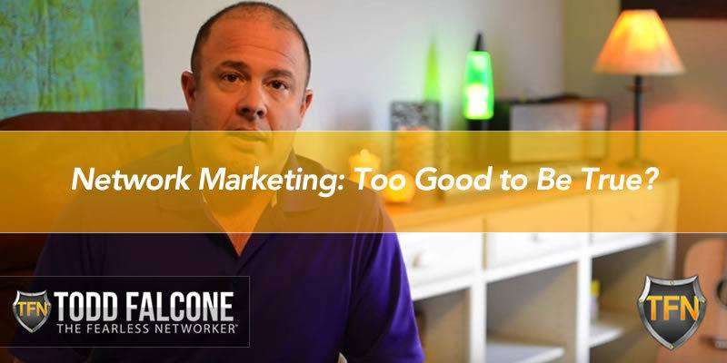 Network Marketing: Too Good to Be True?