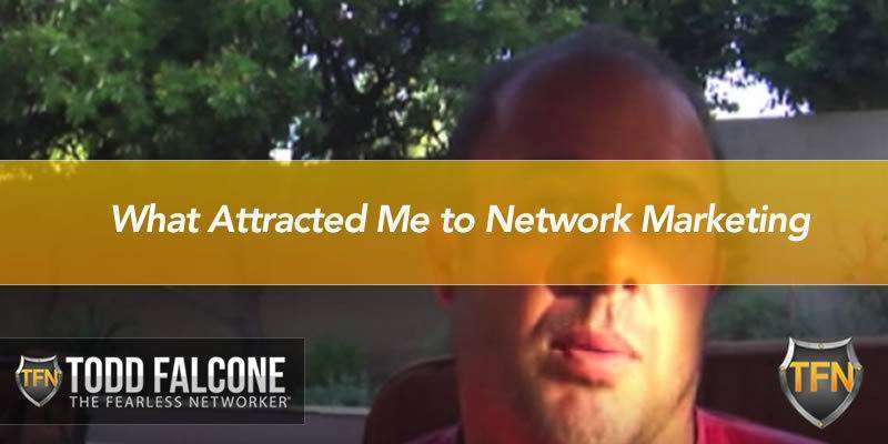 What Attracted Me to Network Marketing