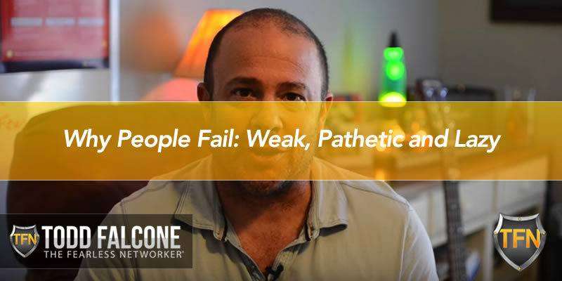 Why People Fail: Weak