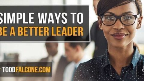 Simple Ways to Be a Better Leader
