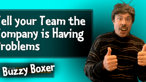 Tell your Team the Company is Having Problems