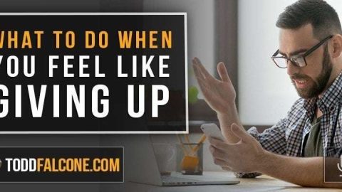 What To Do When You Feel Like Giving Up