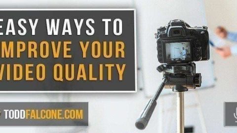 Easy Ways To Improve Your Video Quality