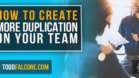 How To Create More Duplication On Your Team
