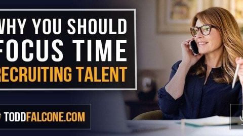 Why You Should Focus Time Recruiting Talent