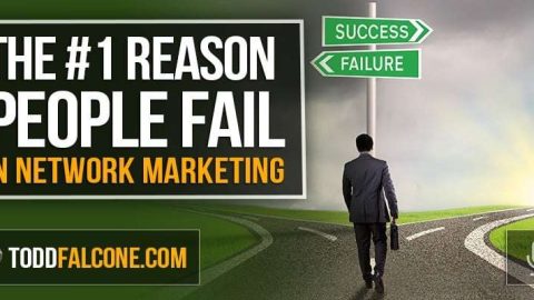 The 1 Reason People Fail in Network Marketing