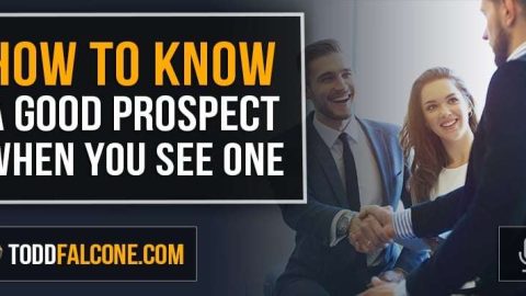How To Know A Good Prospect When You See One