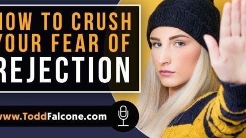 How To Crush Your Fear Of Rejection