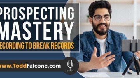 Prospecting Mastery - Recording To Break Records